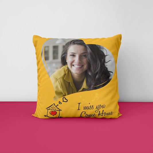 I Miss You Come Home Photo Cushion - Premium Cushion from TheGiftBays - Just ₹400! Shop now at TheGiftBays