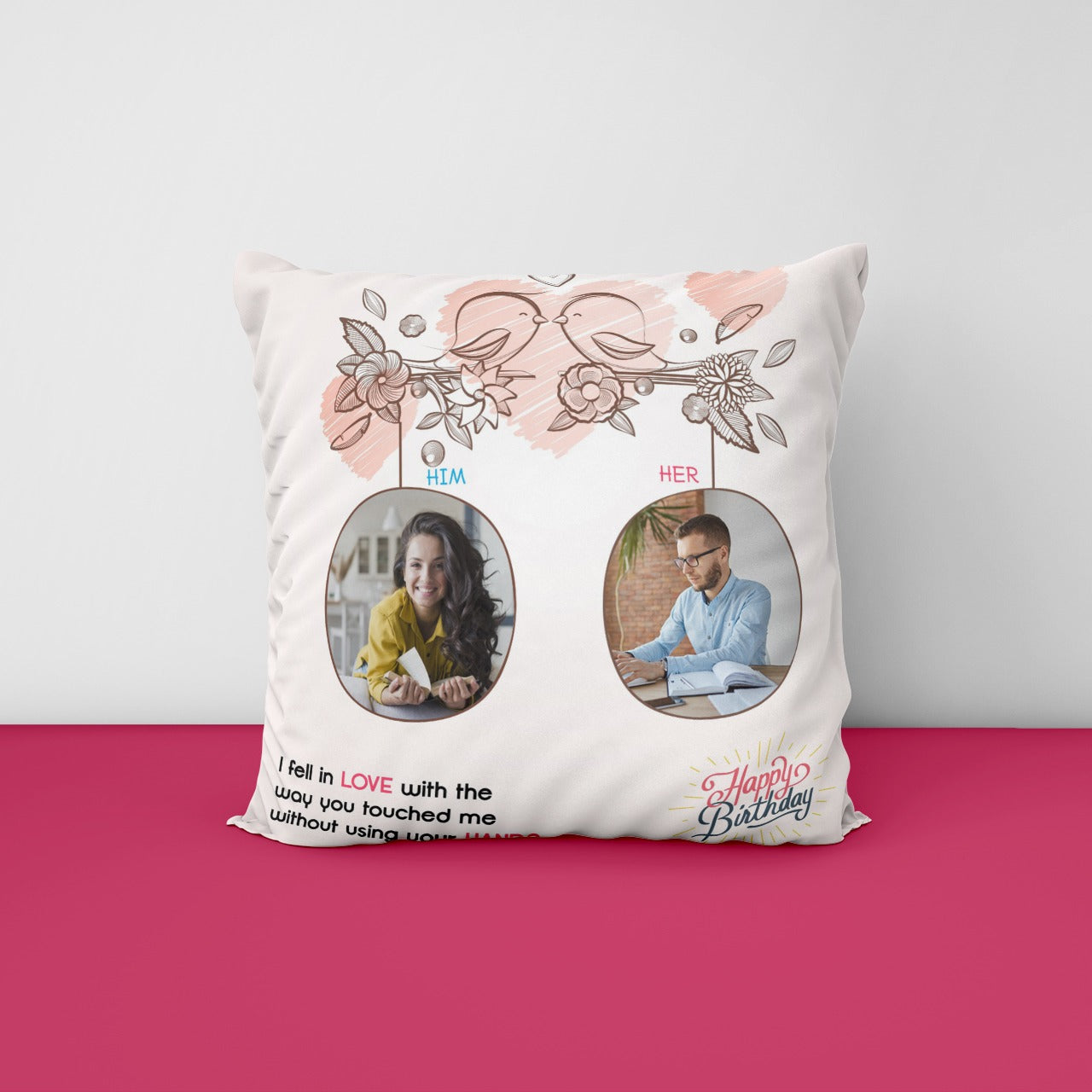 I Fell In Love Happy Birthday Personilzed Cushion - Premium Cushion from TheGiftBays - Just ₹350! Shop now at TheGiftBays